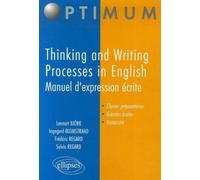 Thinking and Writing Processes in English - Manuel d'expression écrite Manuel d'expressions - Frédéric Regard - Ellipses - broché - Scolaire / Universitaire