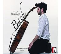 Thinking Œuvres pour Violoncelle de Bach, Gabrielli, Dall'Abaco, Supriani et Vitali. Fazio