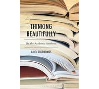 Thinking Beautifully: On the Academic Aesthetic