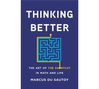 Thinking Better by Marcus du Sautoy Marcus du Sautoy (Auteur)