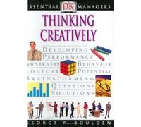 Thinking Creatively, Dk Essential Managers George P. Boulden (Auteur)