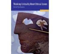 Thinking Critically About Ethical Issues 7th (seventh) edition