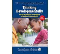 Thinking Developmentally: Nurturing Wellness in Childhood to Promote Lifelong Health