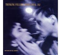 Thinking Fellers Union Local 282 - Mother of All Saints