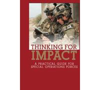Thinking for Impact: A Practical Guide for Special Operations Forces