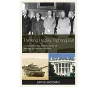 Thinking History Fighting Evil by David B. MacDonald David MacDonald (Auteur)