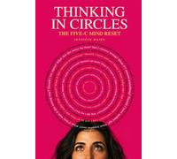 Thinking in Circles: The 5-C Mind Reset