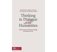 Thinking In Dialogue With Humanities: Paths Into The Phenomenology Of Merleau-Ponty (Post-Scriptum Opo)