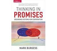 Mark Burgess – Thinking in Promises – O’Reilly Verlag