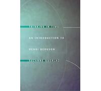 Thinking in Time: An Introduction to Henri Bergson