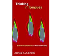 Thinking in Tongues: Pentecostal Contributions to Christian Philosopy