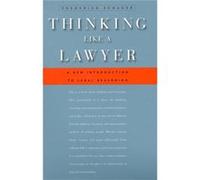 Thinking Like a Lawyer: A New Introduction to Legal Reasoning