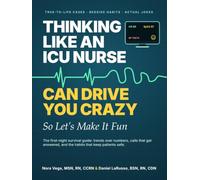 Thinking Like an ICU Nurse Can Drive You Crazy: So Let's Make It Fun