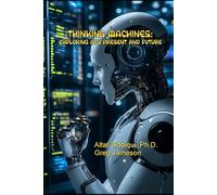 Thinking Machines: Exploring AI's Present and Future