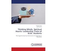 Thinking Minds, Spiritual Hearts: Leadership Traits of B.Ed. Students: The Cognitive-Spiritual dimension of Leadership in Education