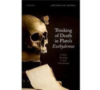 Thinking of Death in Platos Euthydemus - Grewal Gwendalin Onassis Lecturer in Ancient Greek Thought amp Language Onassis Lecturer in Ancient Greek Thought Grewal Gwendalin Onassis Lecturer in Ancient 