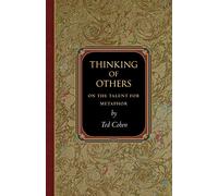 Thinking of Others: On the Talent for Metaphor (Princeton Monographs in Philosophy)