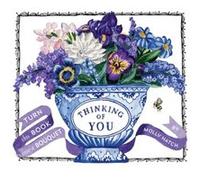 Thinking of You A Bouquet in a Book by Molly Hatch Molly Hatch, (Auteur)