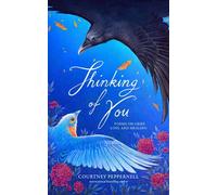 Thinking of You Poems on Grief, Loss, and Healing - Courtney Peppernell - Andrews McMeel Publishing - ebook (ePub) - Livre