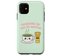 Thinking of You So Matcha Lover Thé Vert Kawaii Pun Graphic Coque pour iPhone 11