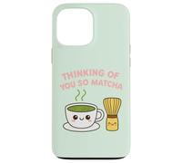Thinking of You So Matcha Lover Thé Vert Kawaii Pun Graphic Coque pour iPhone 13 Pro Max