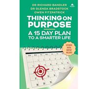 Thinking On Purpose: A 15 Day Plan to a Smarter Life