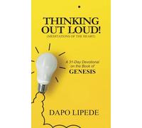 Thinking Out Loud: A 31-Day Devotional on the Book of GENESIS