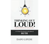 Thinking Out Loud: A 31-Day Devotional on the Book of RUTH