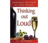 Thinking Out Loud Raftopoulos, Harry C. (Auteur)