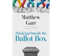Thinking Outside the Ballot Box