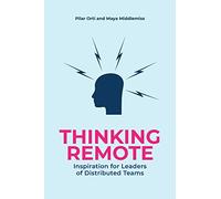 Thinking Remote. Inspiration for Leaders of Distributed Teams.