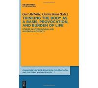 Thinking The Body As A Basis, Provocation And Burden Of Life