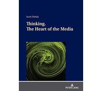 Thinking. The Heart Of The Media