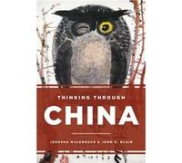 Thinking through China by John G. Blair Inconnu (Auteur)