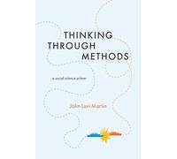 Thinking Through Methods: A Social Science Primer