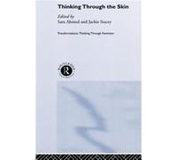 Thinking Through the Skin by Sara Ahmed Ahmed, Sarah (Auteur)