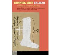 Thinking With Balibar: A Lexicon of Conceptual Practice