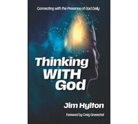 Thinking With God: Connecting with the Presence of God Daily