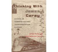 Thinking with James Carey Jeremy Packer (Auteur)