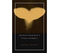 Thinking With Kant's Critique Of Judgment