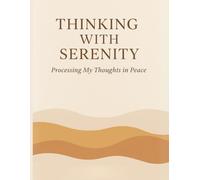 Thinking With Serenity: Processing My Thoughts In Peace