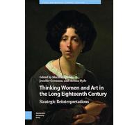 Thinking Women and Art in the Long Eighteenth Century: Strategic Reinterpretations
