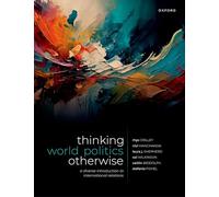 Thinking World Politics Otherwise – A Diverse Introduction to International Relations