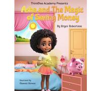 ThinkTree Academy Presents Asha and The Magic of Saving Money