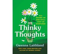 Thinky Thoughts: All Grown Up and Still Just as Confused