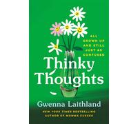 Thinky Thoughts All Grown Up and Still Just as Confused - Gwenna Laithland - St. Martin's Essentials - ebook (ePub) - Livre