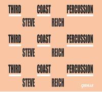 Third Coast Percussion/Steve Reich