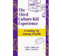 Third Culture Kids: The Experience of Growing Up Among Worlds