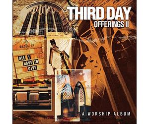 Third Day - Offerings II