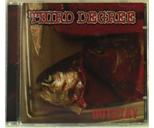 Third Degree - Outstay [Import]
